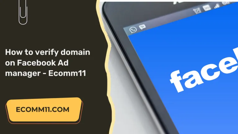 How to verify domain on Facebook Ad manager – Ecomm11