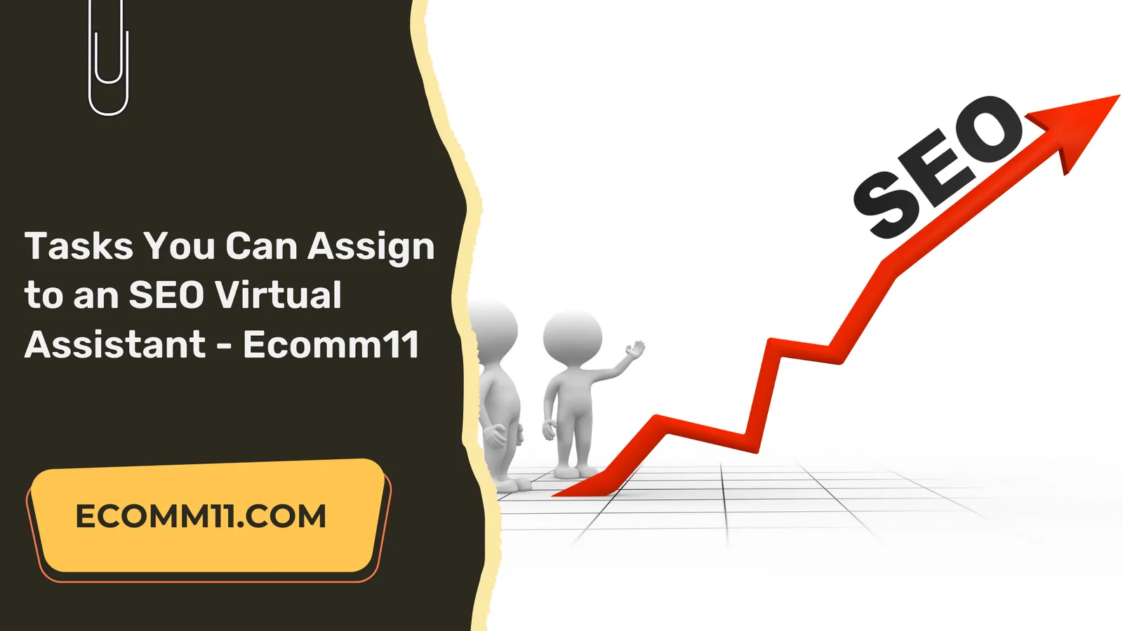 Tasks You Can Assign to an SEO Virtual Assistant – Ecomm11