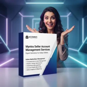 Myntra Seller Account Management Services – Expert Solutions for Indian Sellers