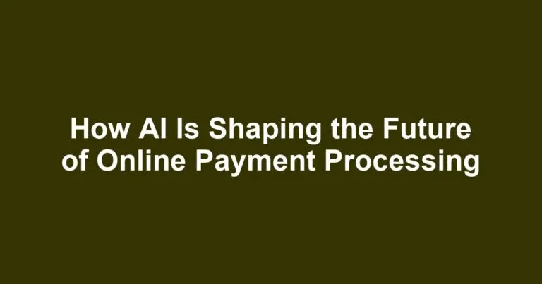 How AI Is Shaping the Future of Online Payment Processing