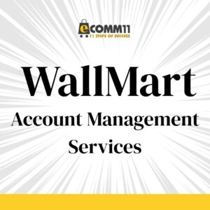 Walmart Account Management Services – Global Marketplace Solutions for Indian Exporters